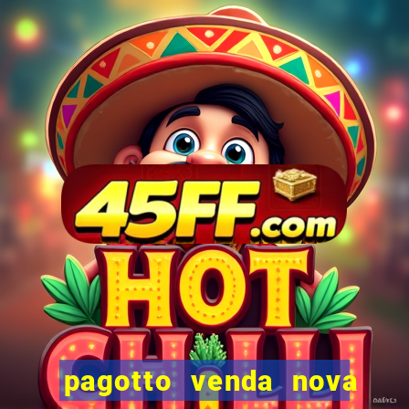 pagotto venda nova do imigrante